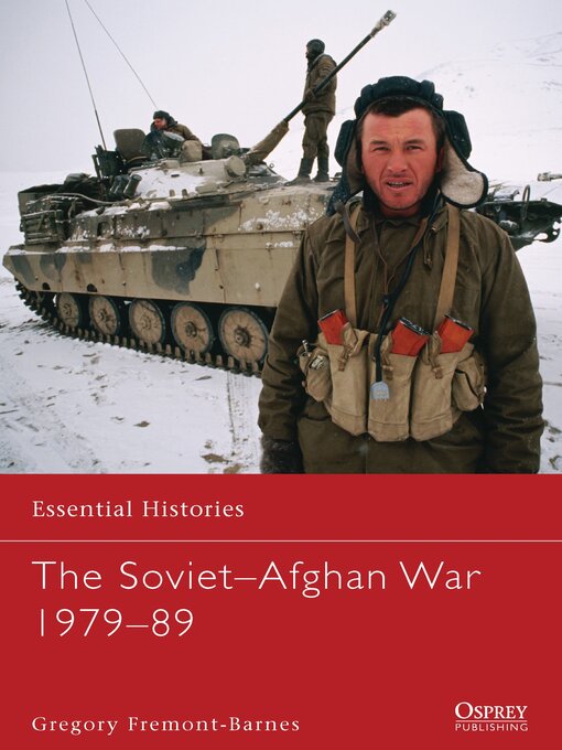 Title details for The Soviet–Afghan War 1979–89 by Gregory Fremont-Barnes - Available